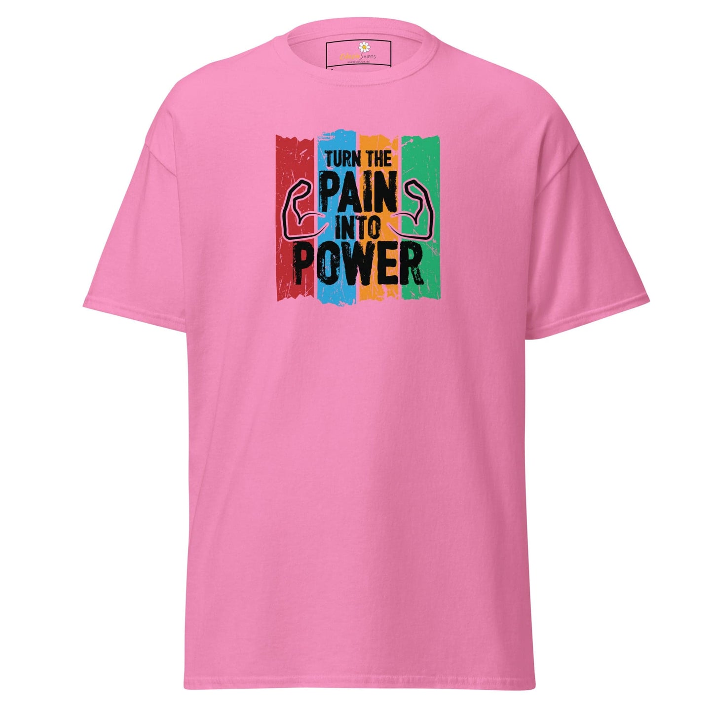 Unisex classic t-shirt - SPORT TURN THE PAIN INTO POWER - REGULAR - Azalea / S