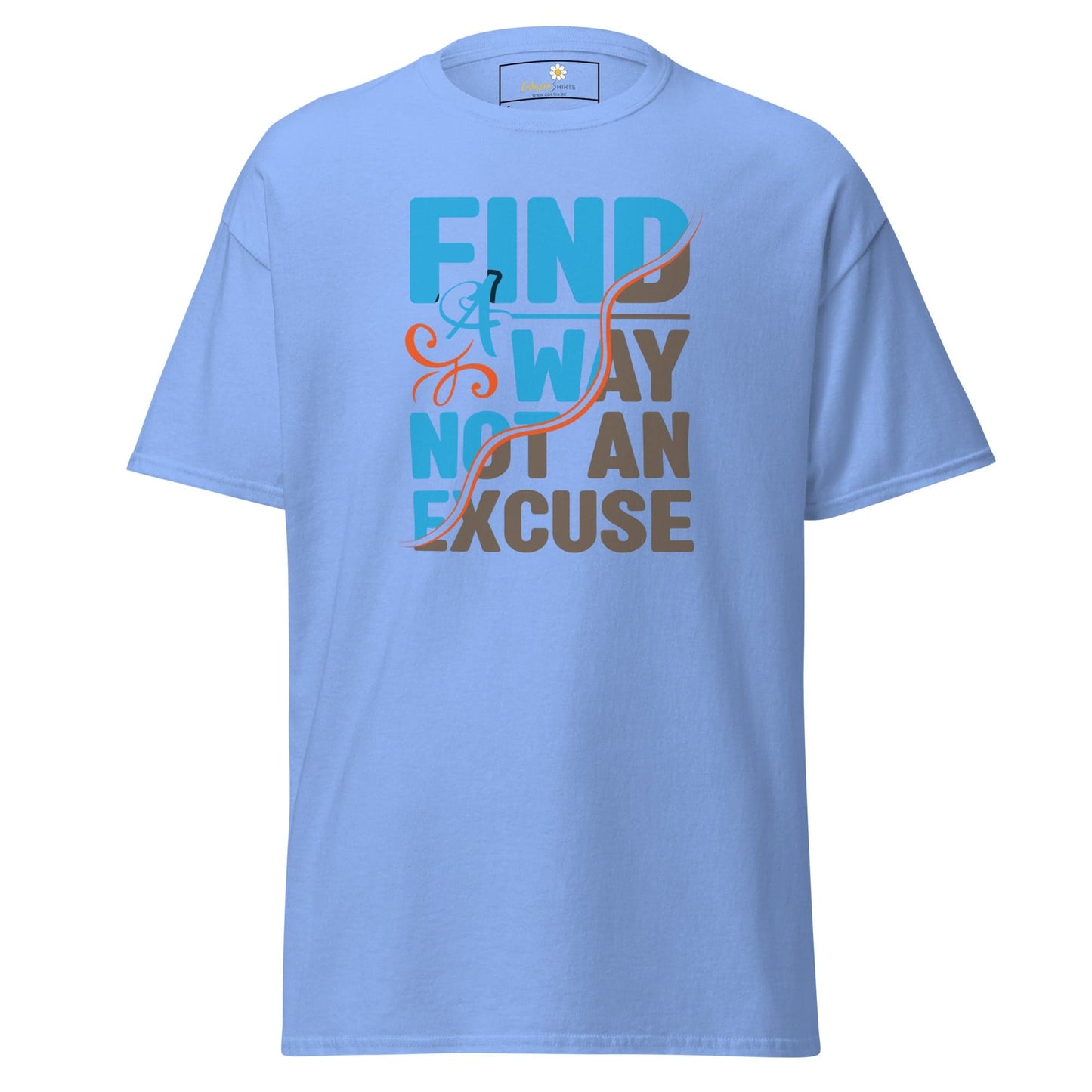 Unisex classic tee - TEXT FIND A WAY NOT AN EXCUSE - REGULAR - Carolina Blue / S