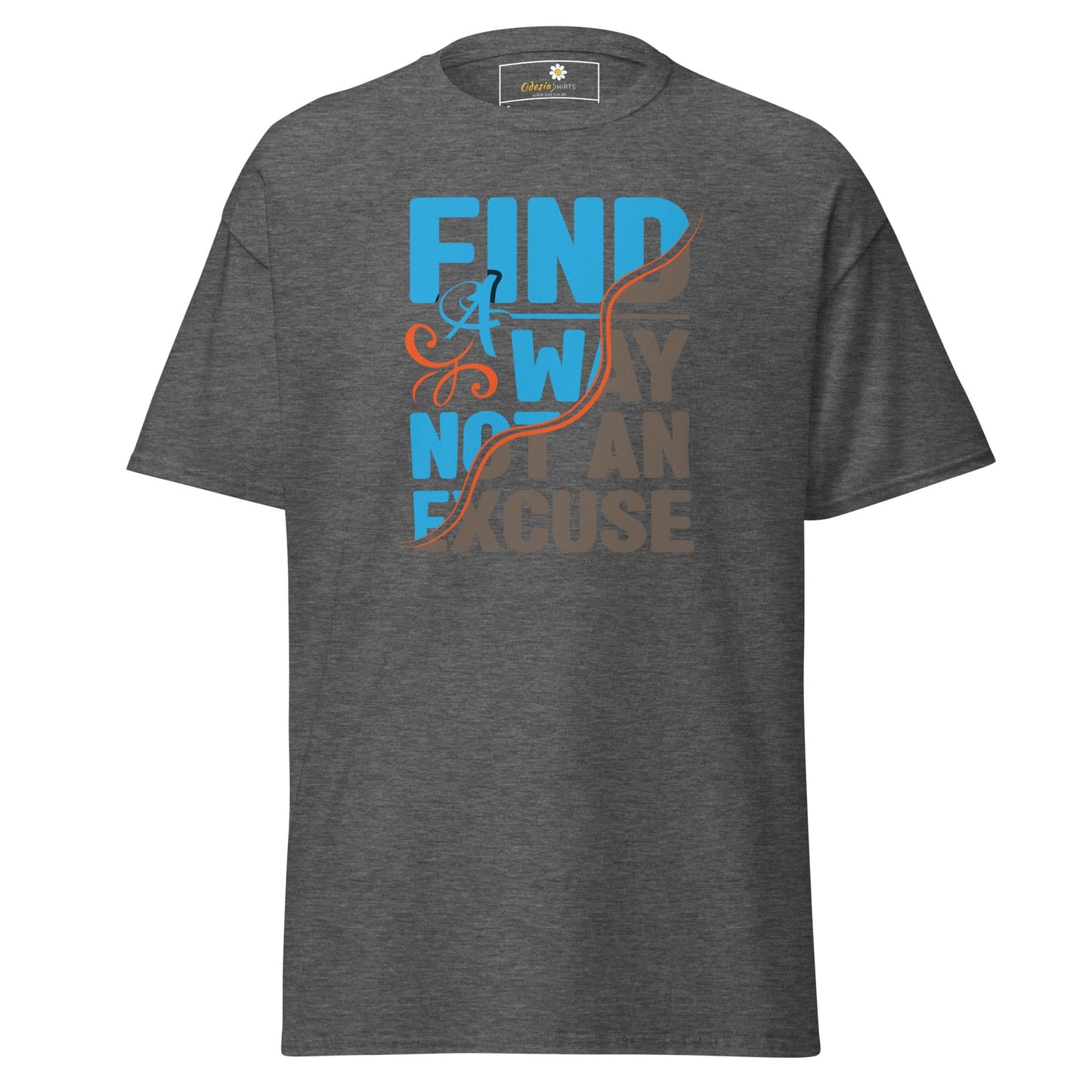 Unisex classic tee - TEXT FIND A WAY NOT AN EXCUSE - REGULAR - Dark Heather / S
