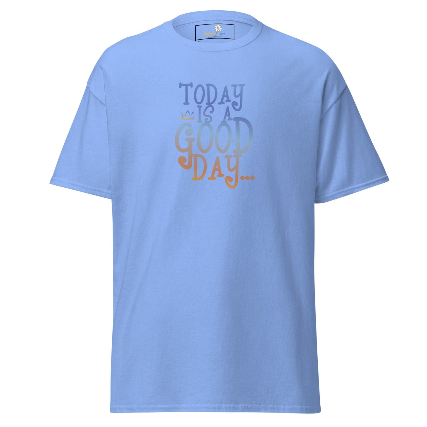 Unisex classic t-shirt - TEXT POSITIVE TODAY GOOD DAY - REGULAR - Carolina Blue / S