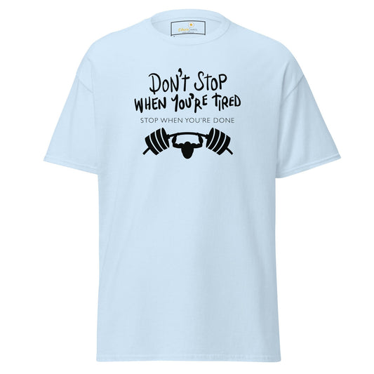 Unisex classic t-shirt - SPORT DONT STOP TIRED STOP DONE - REGULAR - Light Blue / S