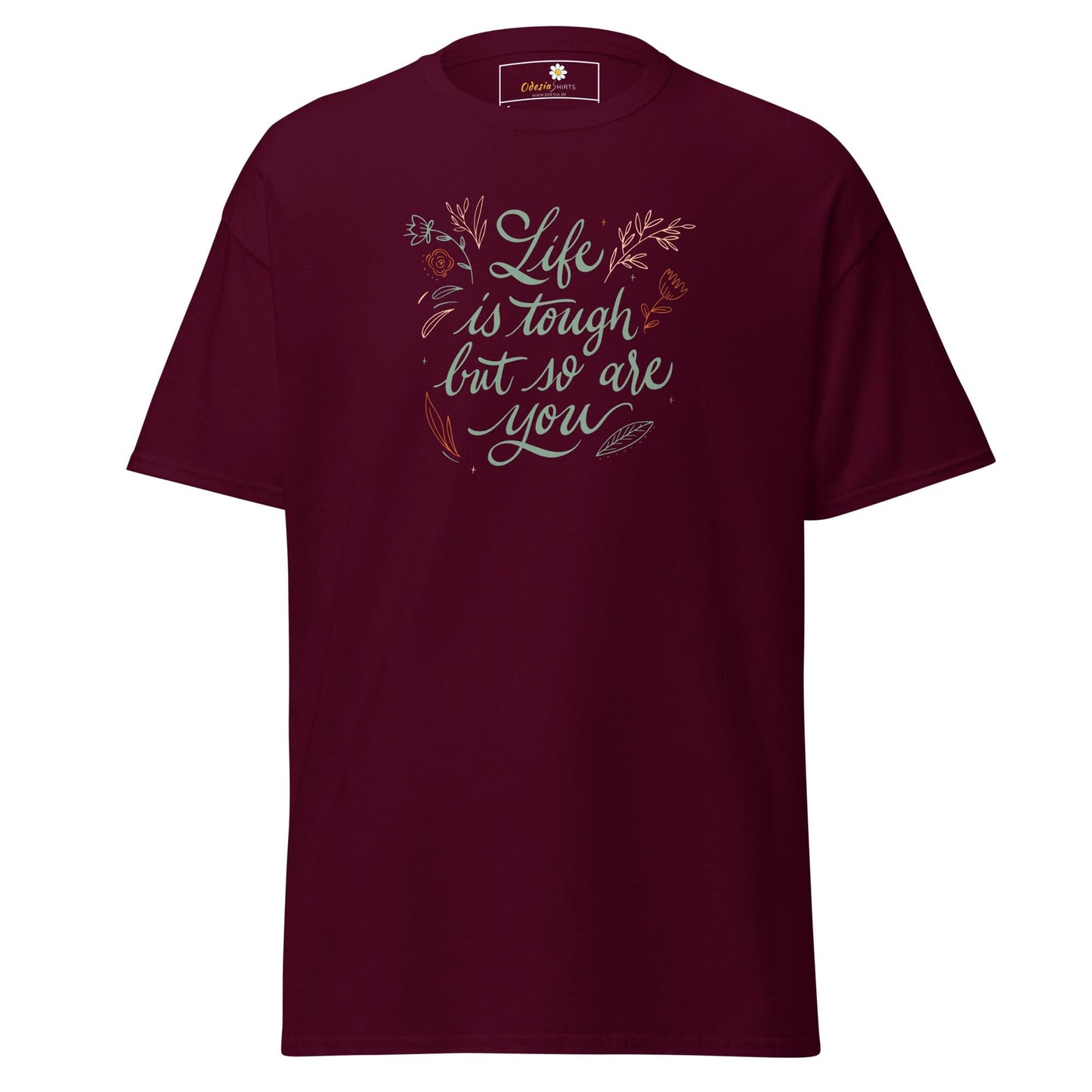 Unisex classic t-shirt - POSITIVE LIFE IS TOUGH BUT SO YOU - REGULAR - Maroon / S
