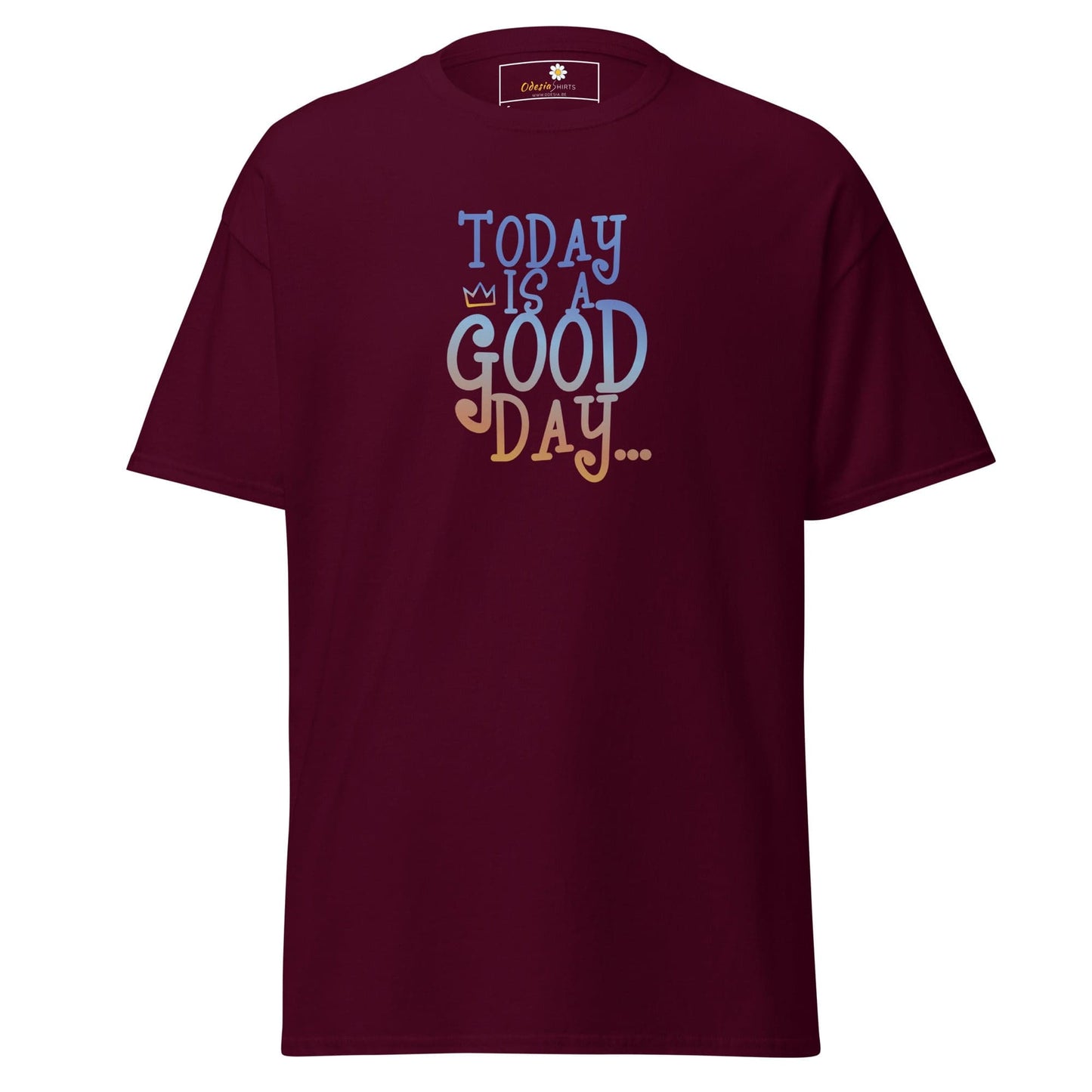 Unisex classic t-shirt - TEXT POSITIVE TODAY GOOD DAY - REGULAR - Maroon / S