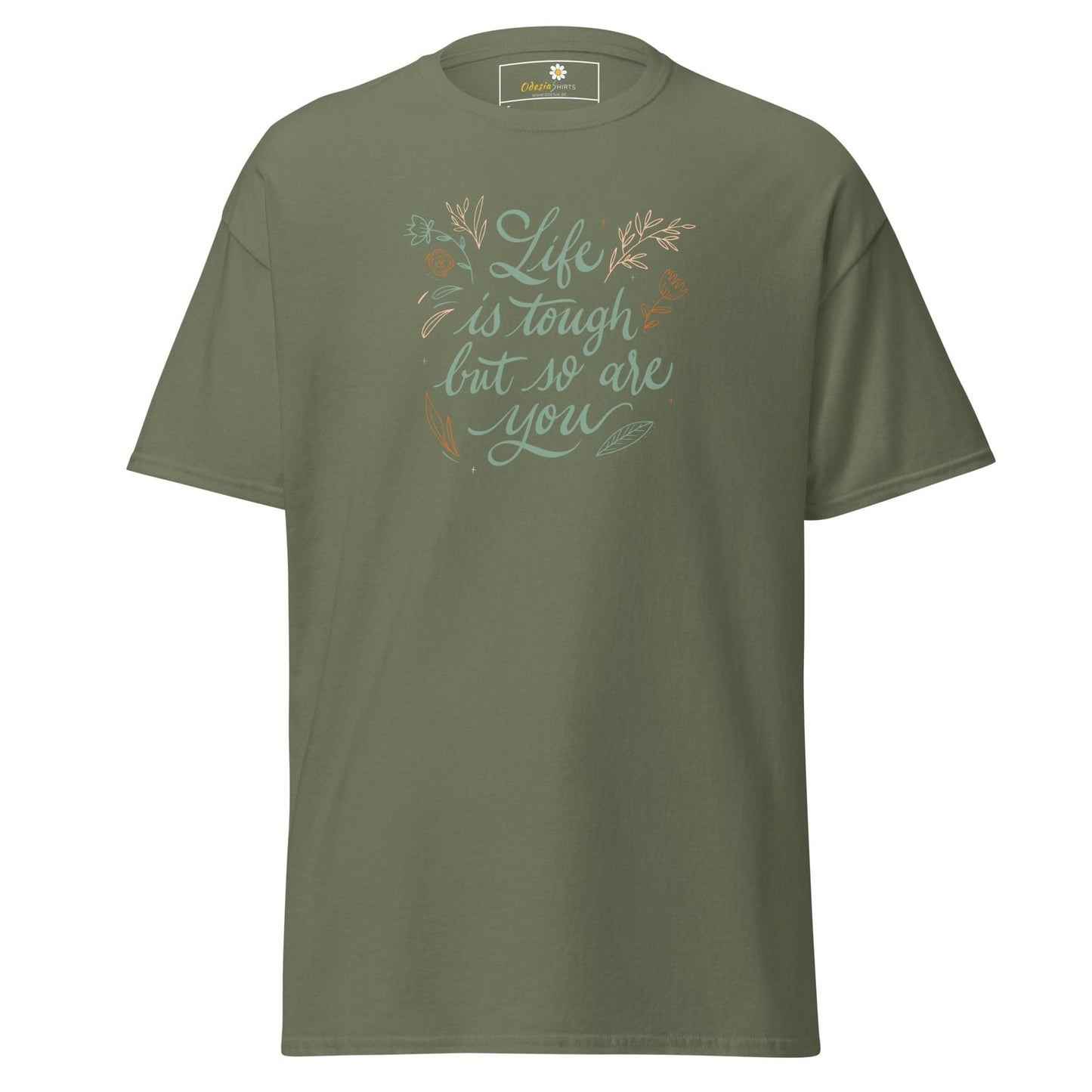 Unisex classic t-shirt - POSITIVE LIFE IS TOUGH BUT SO YOU - REGULAR - Military Green / S