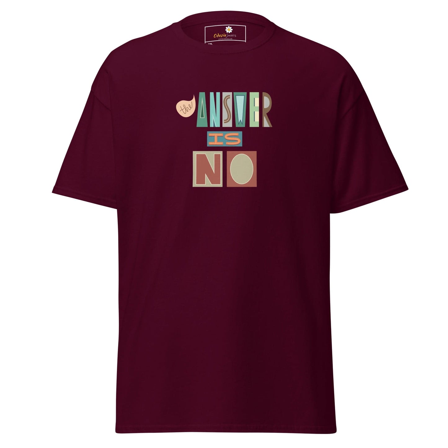 Maroon t-shirt with ’Answer is No’ graphic.