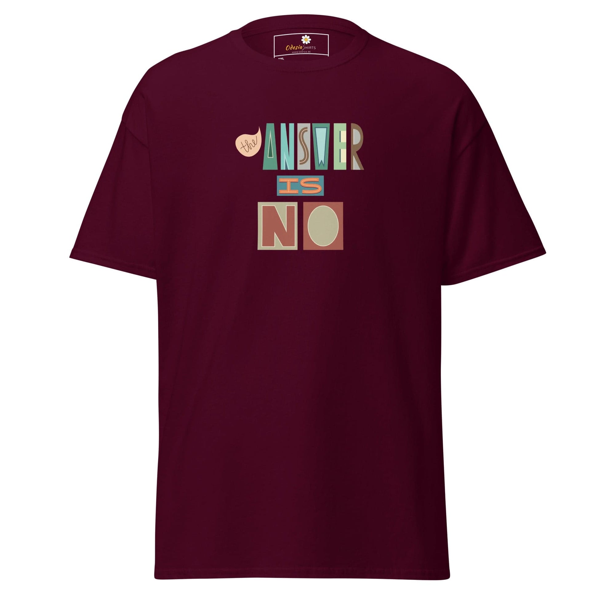 Maroon t-shirt with ’Answer is No’ graphic.